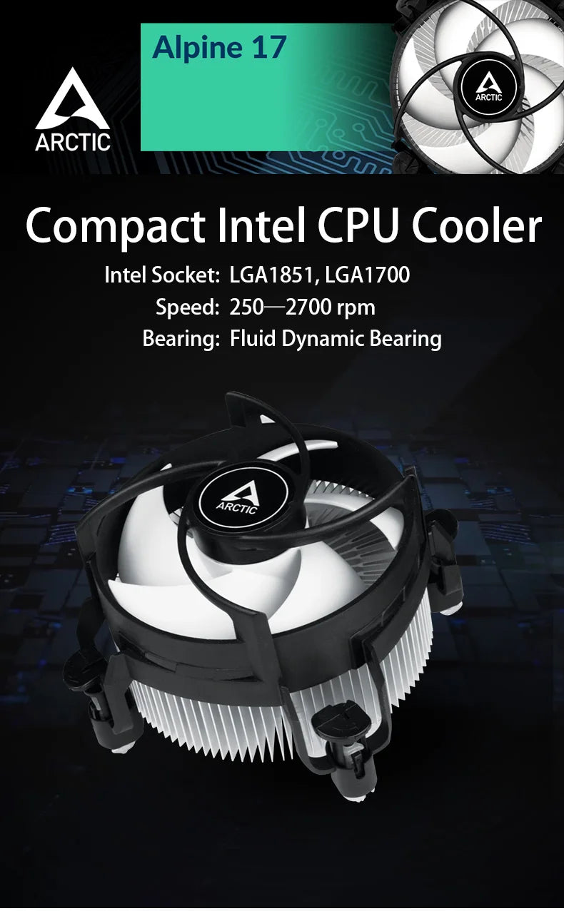 ARCTIC Alpine 17 - Intel CPU Cooler, 92 mm PWM Fan, Radial Heatsink, Top Blower, Intel LGA 1700, 4-Pin Connector