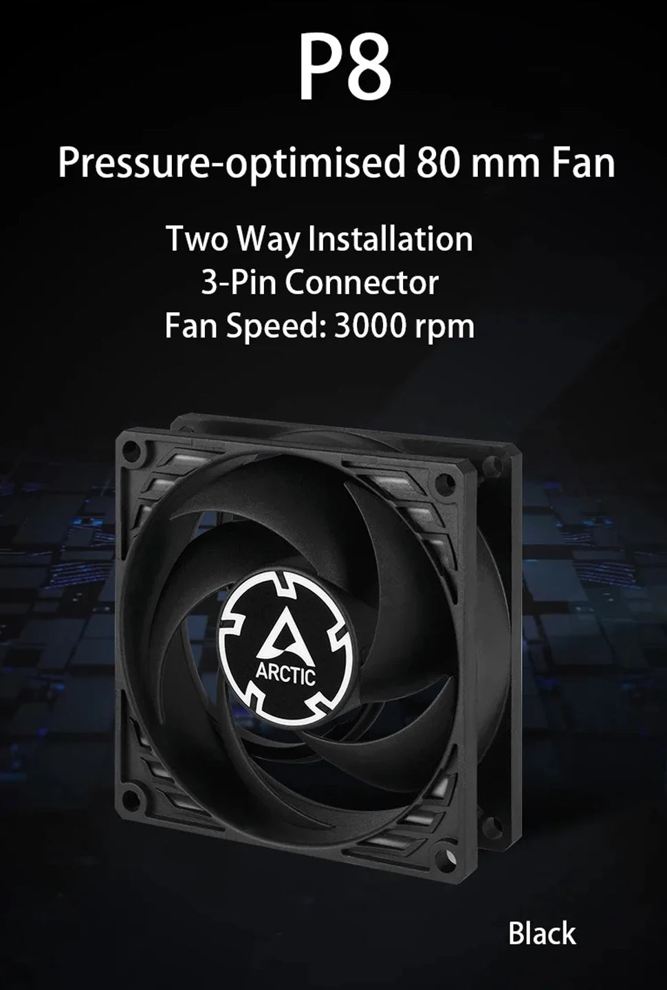 ARCTIC P8 - 80mm Case Fan, Pressure-Optimised, quiet motor, Fluid Dynamic Bearing,  Speed: 3000 RPM Fixed Speed, 3-Pin Connector