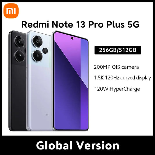 Global Version Xiaomi Redmi Note 13 Pro Plus 5G Smartphone MediaTek Dimensity 7200-Ultra CPU 120W HyperCharge 200MP OIS Camera